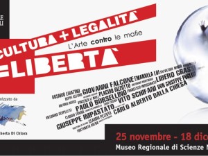 CULTURA+LEGALITA’=LIBERTA’ – L’arte contro le mafie Invito_Cultura+Legalità=Libertà,l'arte contro le mafie__fronte