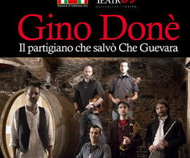 Lo #spettacolo “Gino Donè, il partigiano che salvò Che Guevara” martedì 24 aprile allo #SpazioTeatro89 di #Milano