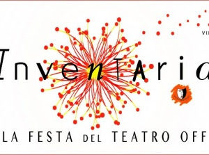 #Inventaria la #festadelteatrooff 8°ed | 25 #compagnie, 14 prime, 5 sezioni, 4 #teatri | dal 3 maggio al 10 giugno | #Roma